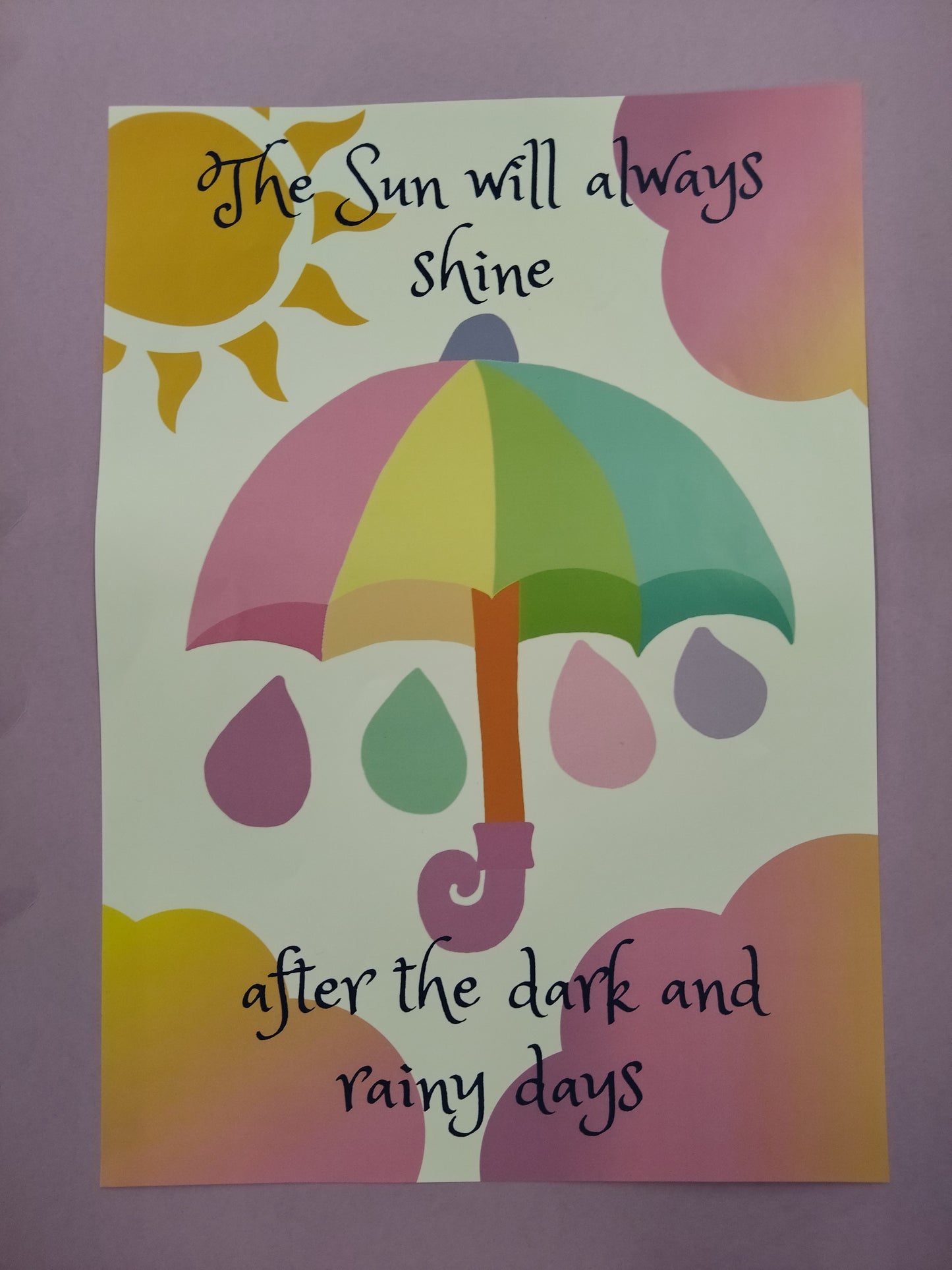The sun will always shine- juliste, 21x30cm